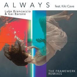 Album cover of Always (feat. Kiki Cave) [Framewerk Remix]