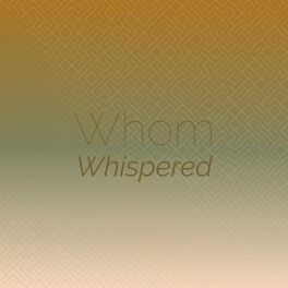 Album cover of Whom Whispered