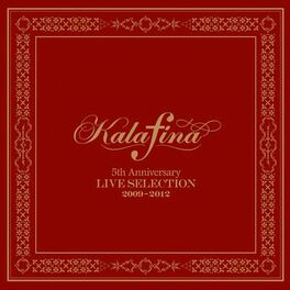 Album cover of Kalafina 5th Anniversary Live Selection 2009-2012