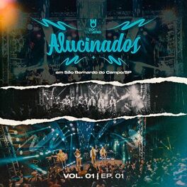 Album cover of Alucinados (Ao Vivo em São Bernardo, SP), Ep. 01
