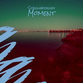 Album cover of Straightaway Moment