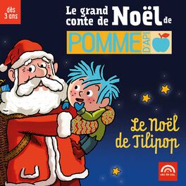 Album cover of Le grand conte de Noël de Pomme d'Api: Le Noël de Tilipop (Dès 3 ans)
