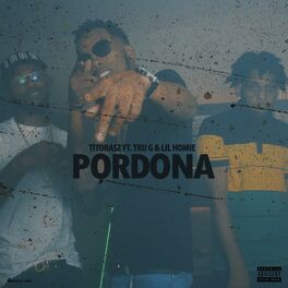 Album cover of Pordona (feat. Tru G & Lil Homie)