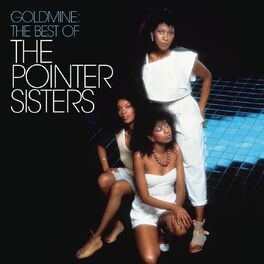 Album cover of Goldmine: The Best Of The Pointer Sisters
