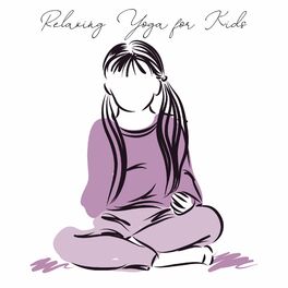 Album cover of Relaxing Yoga for Kids Help You Keep Body Balance: Peaceful Background for Motivation and Reduction Stress
