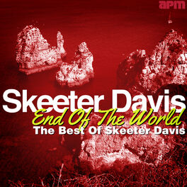 Album cover of End Of The World - The Best Of Skeeter Davis
