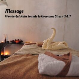 Album cover of Massage: Wonderful Rain Sounds to Overcome Stress Vol. 1