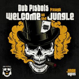Album cover of Dub Pistols present Welcome To The Jungle (DJ Mix)