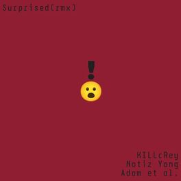 Album cover of Surprised (feat. Adam et al. & Notiz Yong) [remix]