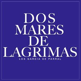 Album cover of Dos Mares De Lagrimas