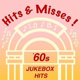 Album cover of Hits & Misses: '60s Jukebox Hits