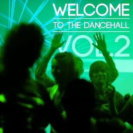 Album cover of Welcome to the Dancehall, Vol. 2