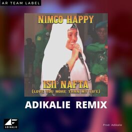 Album cover of Isii Nafta (Love You More Than My Life) (feat. Nimco Happy & AR TEAM) [Adikalie Remix]