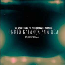 Album cover of Índio Balança Sua Oca