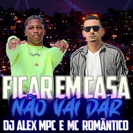 Album cover of Ficar em Casa Não Vai Dar