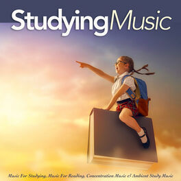 Album cover of Studying Music: Music For Studying, Music For Reading, Concentration Music & Ambient Study Music