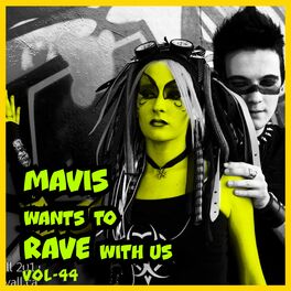 Album cover of MAVIS Wants To RAVE With Us ! Vol. 44