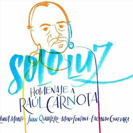 Album cover of Solo Luz: Homenaje a Raúl Carnota