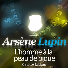 Album cover of Arsène Lupin : L'homme à la peau de bique (Les aventures d'Arsène Lupin, gentleman cambrioleur)