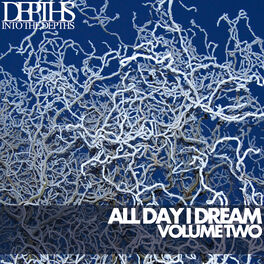 Album cover of All Day I Dream, Vol. Two – Essential Deep House Selection