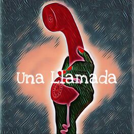 Album cover of Una Llamada