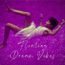 Album cover of Floating Dream Vibes