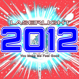 Album cover of 2012 Laserlight (You Make Me Feel Good)