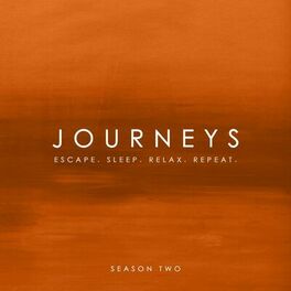 Album cover of Journeys - Escape. Sleep. Relax. Repeat. - Season Two