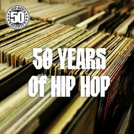 Album cover of 50 YEARS OF HIP HOP - The Best of Old & New