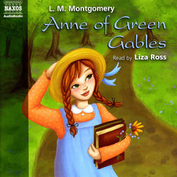 Montgomery, L.M.: Anne of Green Gables (Abridged)