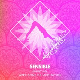 Album cover of Spirituel et sensible avec les sons de méditation