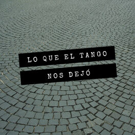 Album cover of Lo Que el Tango Nos Dejó