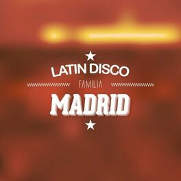 Album cover of Latin Disco Familia Madrid