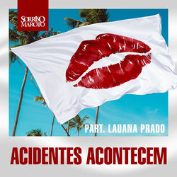 Acidentes Acontecem (Ao Vivo) - Sorriso Maroto Download