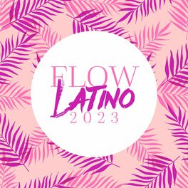 Album cover of Flow Latino 2023