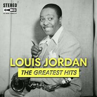 The Very Best of Louis Jordan, Louis Jordan - Qobuz