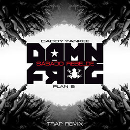 Album cover of Sábado Rebelde (Damn Frog Trap Remix)