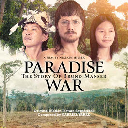 Album cover of Paradise War: The Story of Bruno Manser (Original Motion Picture Soundtrack)