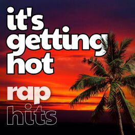 Album cover of It's Getting Hot Rap Hits