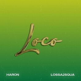 Album cover of LOCO (feat. Lossa2Squa)