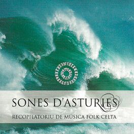 Album cover of Sones d'Asturies (Recopilatoriu de Música Folk Celta - Folk & Celtic Music Compilation)