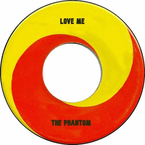 The Phantom - Love Me: lyrics and songs | Deezer