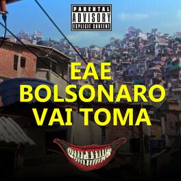 Album cover of Eae Bolsonaro, Vai Toma