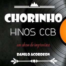 Album cover of Um Show de Improvisos (Chorinhos Hinos CCB)