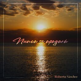 Album cover of Nunca Se Apagará