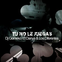 Album cover of Tu No le Juegas