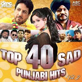 Album cover of Top 40 Sad Punjabi Hits Vol. 2