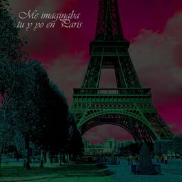 Album cover of Me Imaginaba Tu y Yo en Paris
