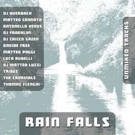 Album cover of Rain Falls (Unmixed Tracks)