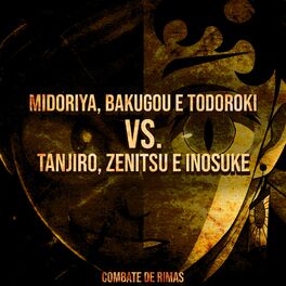 Album cover of Midoriya, Bakugou e Todoroki VS. Tanjiro, Zenitsu e Inosuke